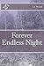 Forever Endless Night