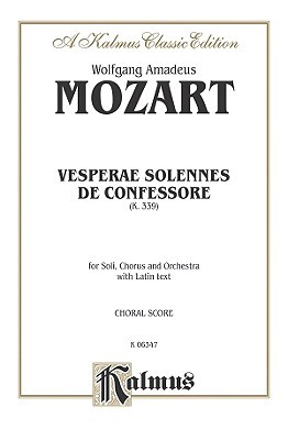 Vesperae Solennes de Confessore (K. 339) SATB with SATB Soli Choral Book
