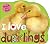 I Love Ducklings (Touch and Feel)