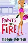 Pants on Fire by Maggie Alderson