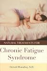Natural Treatments for Chronic Fatigue Syndrome (Complementary and Alternative Medicine) Natural Treatments for Chronic Fatigue Syndrome (Complementary and Alternative Medicine)