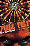 Full Tilt by Neal Shusterman