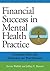 Financial Success in Mental Health Practice: Essential Tools and Strategies for Practitioners