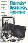 Channels of Discourse, Reassembled: Television and Contemporary Criticism, 2nd Edition Channels of Discourse, Reassembled: Television and Contemporary Criticism, 2nd Edition
