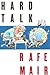 Hard Talk by Rafe Mair