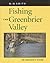 Fishing the Greenbrier Valley by M.W. Smith