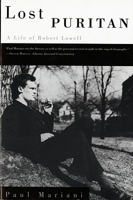 Lost Puritan: A Life of Robert Lowell (Paperback)