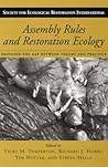 Assembly Rules and Restoration Ecology: Bridging the Gap Between Theory and Practice (Volume 5) (The Science and Practice of Ecological Restoration Series)
