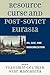 Resource Curse and Post-Soviet Eurasia: Oil, Gas, and Modernization