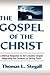 The Gospel of the Christ by Thomas Lewis Stegall