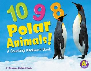 10, 9, 8 Polar!: A Counting Backward Book (A+ Books)