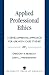 Applied Professional Ethics: A Developmental Approach for Use With Case Studies