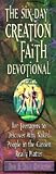 The Six-Day Creation Faith Devotional: For Teenagers to Discover Why Naked People in the Garden Really Matter