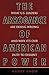 The Arrogance of American Power: What U.S. Leaders Are Doing Wrong and Why It's Our Duty to Dissent