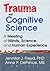 Trauma and Cognitive Science: A Meeting of Minds, Science, and Human Experience