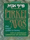 The Pirkei Avos Treasury: Ethics of the Fathers : The Sages' Guide to Living With an Anthologized Commentary and Anecdotes