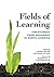 Fields of Learning by Laura Sayre