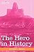 The Hero in History: Study in Limitation and Possibility