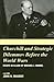 Churchill and the Strategic Dilemmas before the World Wars: Essays in Honor of Michael I. Handel