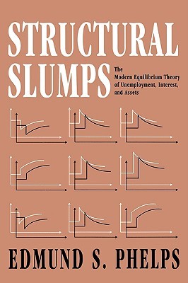 Structural Slumps: The Modern Equilibrium Theory of Unemployment, Interest, and Assets (Paperback)