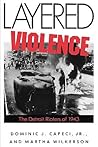 Layered Violence: The Detroit Rioters of 1943