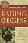 The Complete Guide to Raising Chickens: Everything You Need to Know Explained Simply The Complete Guide to Raising Chickens: Everything You Need to Know Explained Simply