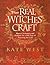 The Real Witches' Craft by Kate West