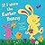 If I Were the Easter Bunny