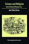Science and Religion: Some Historical Perspectives (Cambridge Studies in the History of Science)