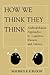 How We Think They Think: Anthropological Approaches To Cognition, Memory, And Literacy