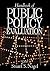 Handbook of Public Policy Evaluation