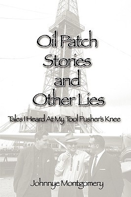 Oil Patch Stories and Other Lies (Paperback)