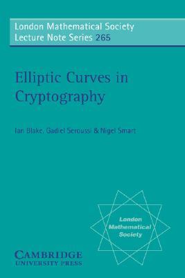 Elliptic Curves in Cryptography (London Mathematical Society Lecture Note Series, Series Number 265)