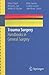Trauma Surgery: Handbooks in General Surgery