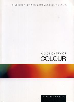 A Dictionary of Colour (Paperback)
