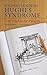 Understanding Hughes Syndrome by Graham R.V. Hughes Understanding Hughes Syndrome by Graham R.V. Hughes