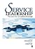 Service Leadership: The Quest for Competitive Advantage