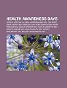 Health Awareness Days: World AIDS Day, Global Handwashing Day, Car-Free Days, World No Tobacco Day, World Water Day, Rare Disease Day Health Awareness Days: World AIDS Day, Global Handwashing Day, Car-Free Days, World No Tobacco Day, World Water Day, Rare Disease Day