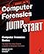 Computer Forensics Jumpstart