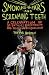 Smoking Ears and Screaming Teeth: A Celebration of Scientific Eccentricity and Self-Experimentation