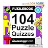 Puzzlebook 104 Puzzle Quizzes by The Grabarchuk Family