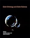 Color Ontology and Color Science (Life and Mind: Philosophical Issues in Biology and Psychology)