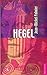 Hegel: Ensayo sobre la formacion del sistema hegeliano (Spanish Edition)