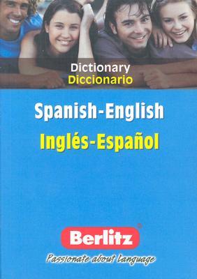 Berlitz Ingles-Espanol Diccionario/Spanish-English Dictionary (Berlitz Dictionaries) (Spanish Edition)