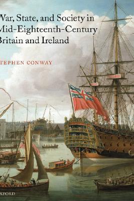 War, State, and Society in Mid-Eighteenth-Century Britain and Ireland (Hardcover)