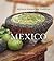Culinary Mexico: Authentic ...