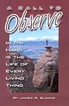 A Call to Observe: In His Hand Is the Life of Every Living Thing A Call to Observe: In His Hand Is the Life of Every Living Thing
