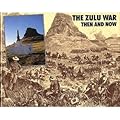 Zulu War: Then and Now