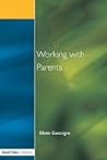 Working with Parents: as Partners in Special Educational Needs (Home and School-A Working Alliance)
