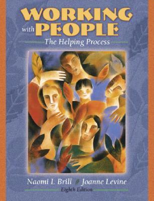 Working with People: The Helping Process [with MyHelpingLab] (Paperback)